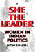 She The Leader Women In Indian Politics by Nidhi Sharma