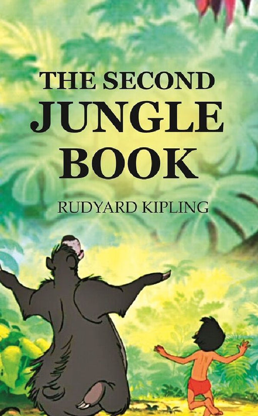 The Second Jungle Book by RUDYARD KIPLING
