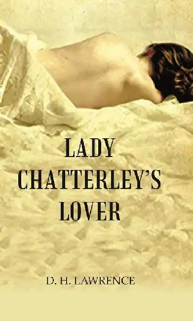 Lady Chatterleys Lover by D.H. LAWRENCE