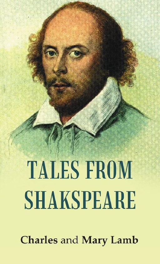 Tales From Shakspeare by Charles and Mary Lamb