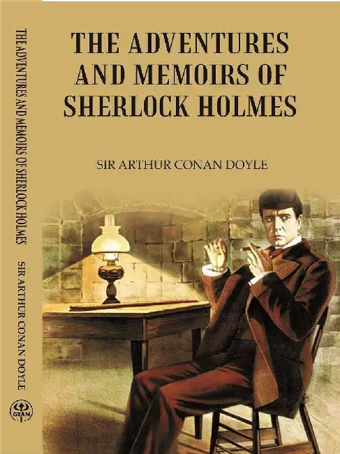 The Adventures and Memoirs of Sherlock Holmes by SIR ARTHUR CONAN DOYLE