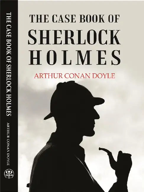 The Case Book of Sherlock Holmes  by ARTHUR CONAN DOYLE