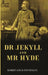 Dr. Jekyll and Mr. Hyde by ROBERT LOUIS STEVENSON 