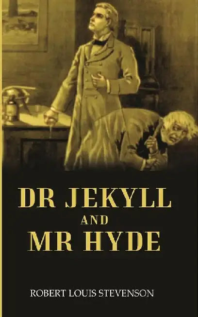 Dr. Jekyll and Mr. Hyde by ROBERT LOUIS STEVENSON 