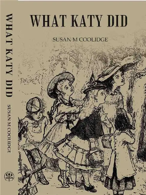 What Katy Did by SUSAN M COOLIDGE