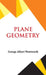 Plane Geometry by G a Wentworth