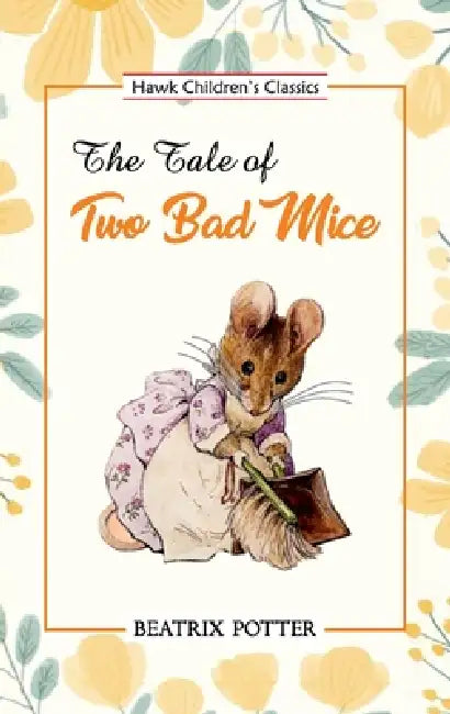 The Tale of Two Bad Mice by Beatrix Potter