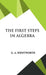 The First Steps in Algebra by G. A. Wentworth