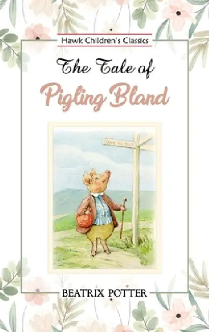 The Tale of Pigling Bland by Beatrix Potter