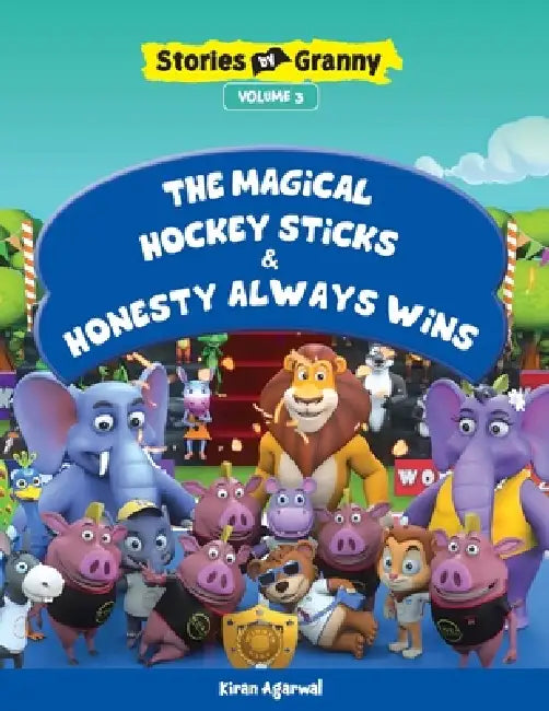 The Magical Hockey Sticks & Honesty Always Wins by Kiran Agarwal