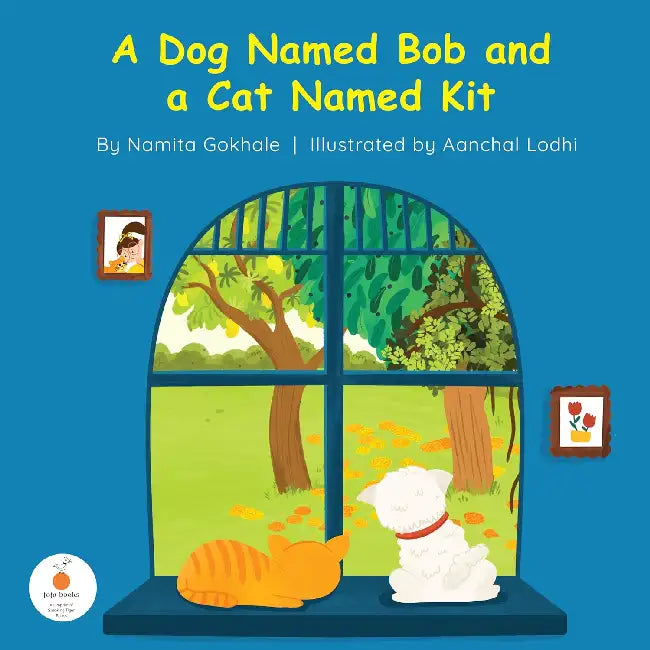 A Dog Named Bob And A Cat Named Kit by Namita Gokhale