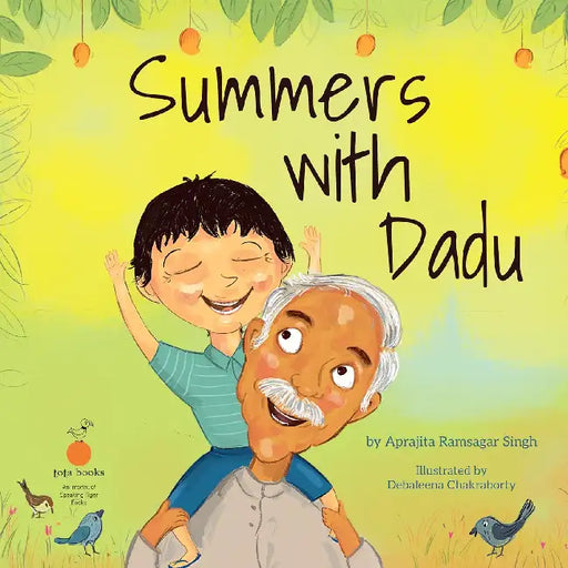 Summers With Dadu by Aprajita Ramsagar Singh
