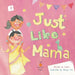 Just Like Mama by Nandita da Cunha