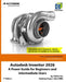 Autodesk Inventor 2026: A Power Guide for Beginners and Intermediate Users by Cadartifex, John Willis, Sandeep Dogra