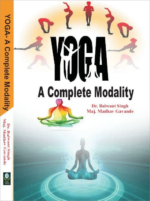 Yoga A Complete Modality  by Dr. Balwant Singh