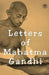 Letters of Mahatma Gandhi: A Collection of around 100 Letters by Mahatma Gandhi