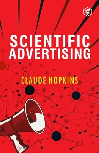 Scientific Advertising by Claude Hopkins