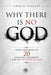 Why There Is No God: Simple Responses to 20 Common Arguments for the Existence of God by Armin Navabi