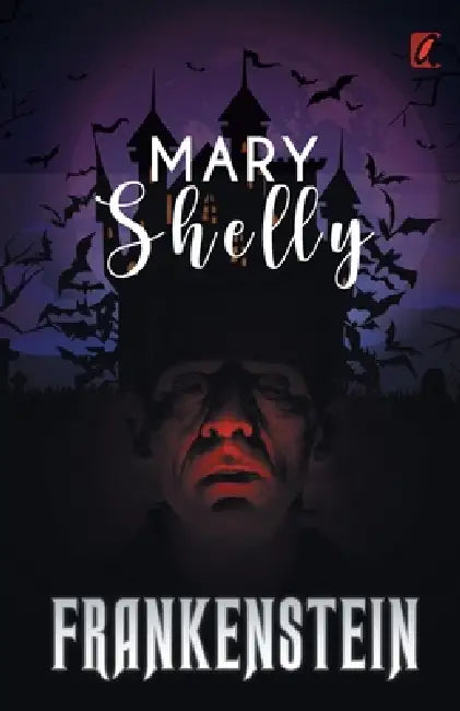 Frankenstein by Mary Shelley