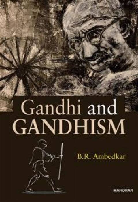 Gandhi and Gandhism  by B. R. Ambedkar