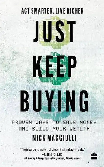 Just Keep Buying by Nick Maggiulli