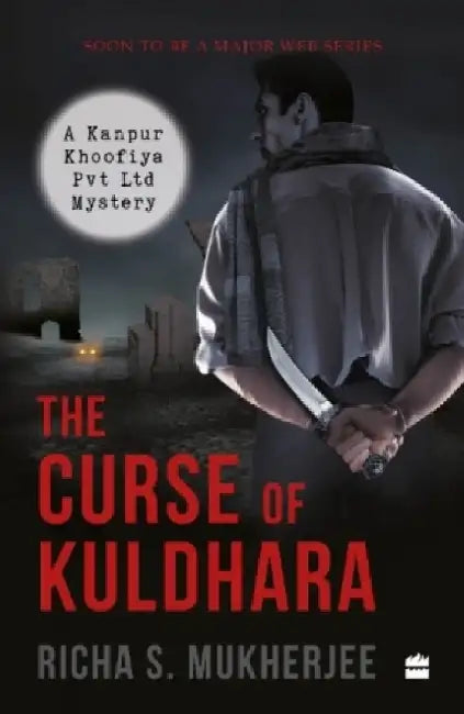 The Curse Of Kuldhara by Richa S Mukherjee
