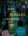 When The Jungles Whisper by Preethi Menon