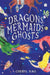 Dragons Mermaids  Ghosts by Cheryl Rao