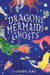 Dragons Mermaids  Ghosts by Cheryl Rao
