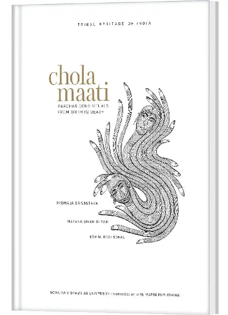 Chola Maati Pardhan Gond Rituals From Birth To Death by Mayank Singh Shyam