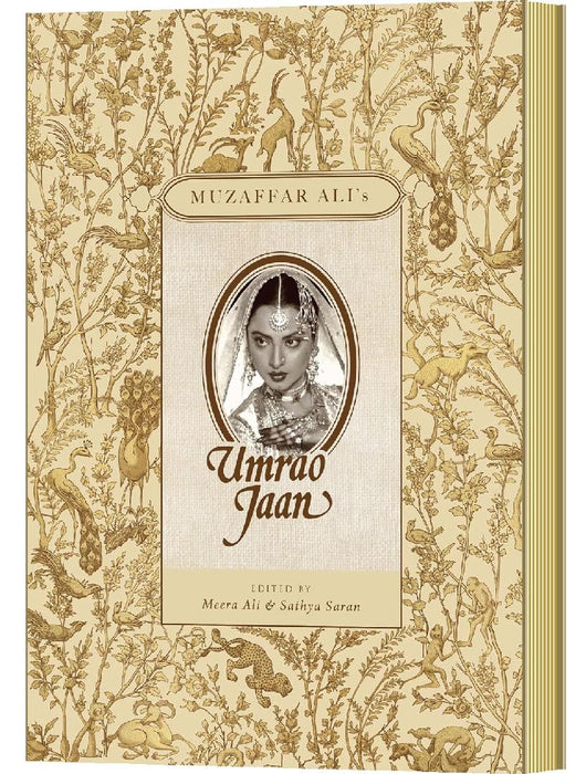 Muzaffar Ali's Umrao Jaan by Meera Ali, Sathya Saran
