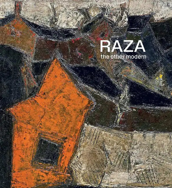 RAZA: The Other Modern by Gayatri Sinha Ashok Vajpeyi, Ashok Vajpeyi, Yashodhara Dalmia