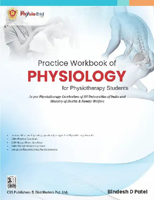 Practice Workbook Of Physiology For Physiotherapy Students by Bindesh D Patel