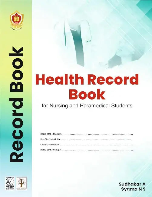 Health Record Book For Nursing And Paramedical Students by Sudhakar A.