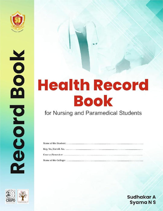 Health Record Book For Nursing And Paramedical Students  by Sudhakar A.