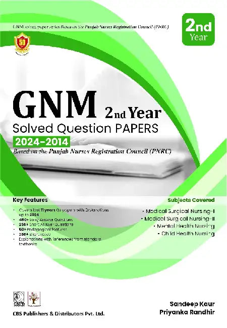 GNM 2nd Year Solver Question Papers 2024-2014 Based On The Punjab Nurses Registration Council by Sandeep Kaur