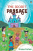 The Secret Passage by Prisha Patkar
