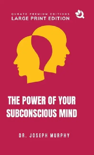 The Power of Your Subconscious Mind (Large Print Premium Edition) by Joseph Murphy