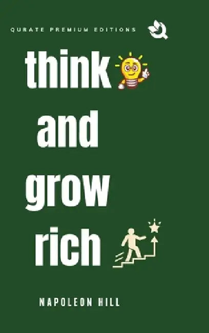 Think and Grow Rich (Premium Edition) by Napoleon Hill