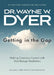 Getting in the Gap by Wayne W Dyer