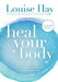Heal Your Body by Louise Hay