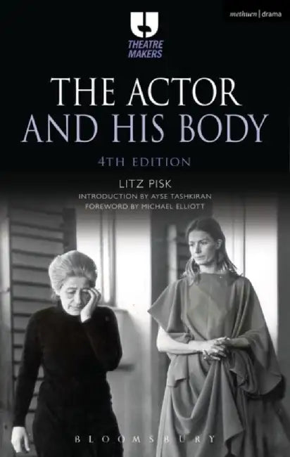 The Actor and His Body by Litz Pisk