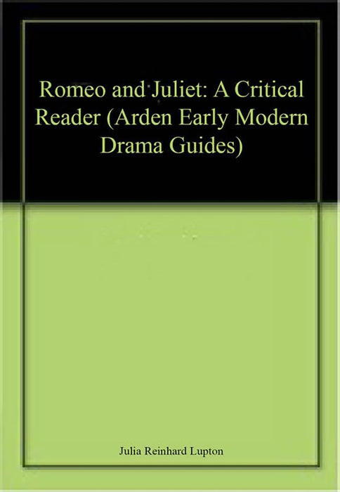 Romeo and Juliet: A Critical Reader