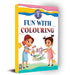 Fun With Colouring Children Drawing and Colouring Book for Kids Age 1 - 6 Years by Venkatesh Prasad
