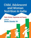 Child, Adolescent and Woman Nutrition in India by Sheila Chander Vir