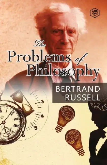 The Problems of Philosophy by Bertrand Russell