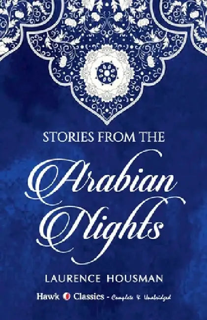 Stories from the Arabian Nights by Laurence Housman