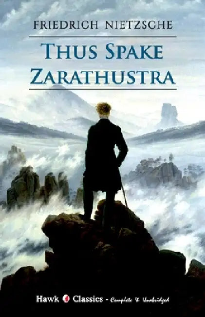Thus Spake Zarathustra by Friedrich Nietzsche