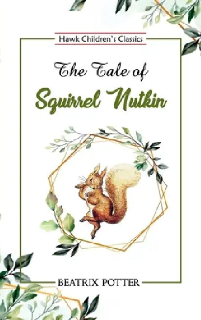 The Tale of Squirrel Nutkin by Beatrix Potter