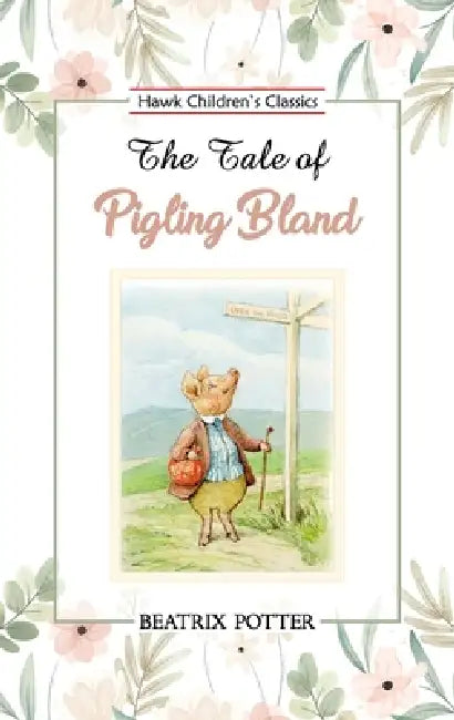 The Tale of Pigling Bland by Beatrix Potter